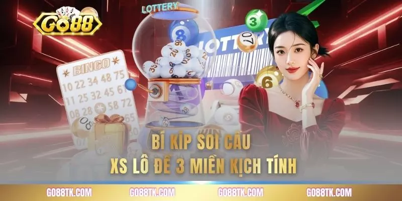 Bí kíp soi cầu XS lô đề 3 miền kịch tính