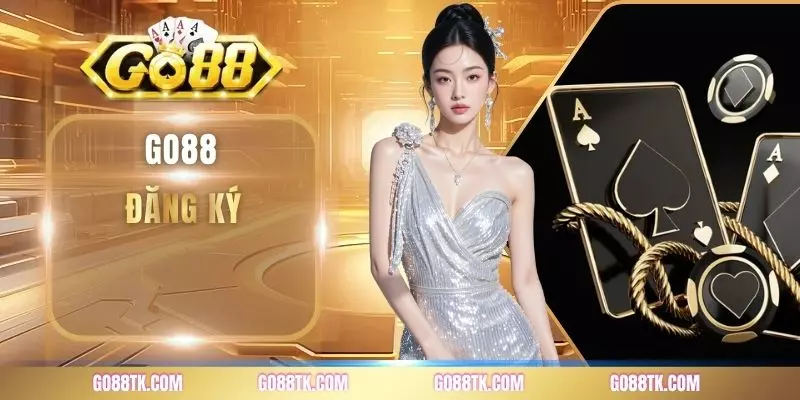Đăng Ký go88 - Dễ Dàng Chỉ Với Vài Bước Cơ Bản Trong 1 Phút