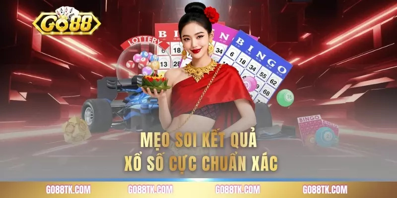 Mẹo soi kết quả xổ số cực chuẩn xác