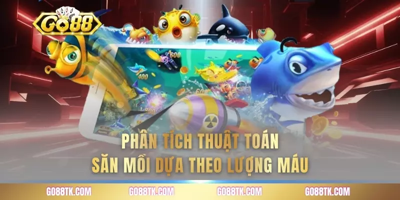 Phân tích thuật toán săn mồi dựa theo lượng máu